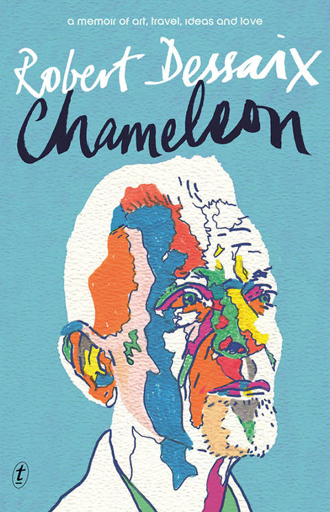 Chameleon: A memoir of art, travel, ideas and love by Robert Dessaix cover